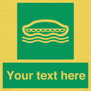 Custom sign safe condition Lifeboat